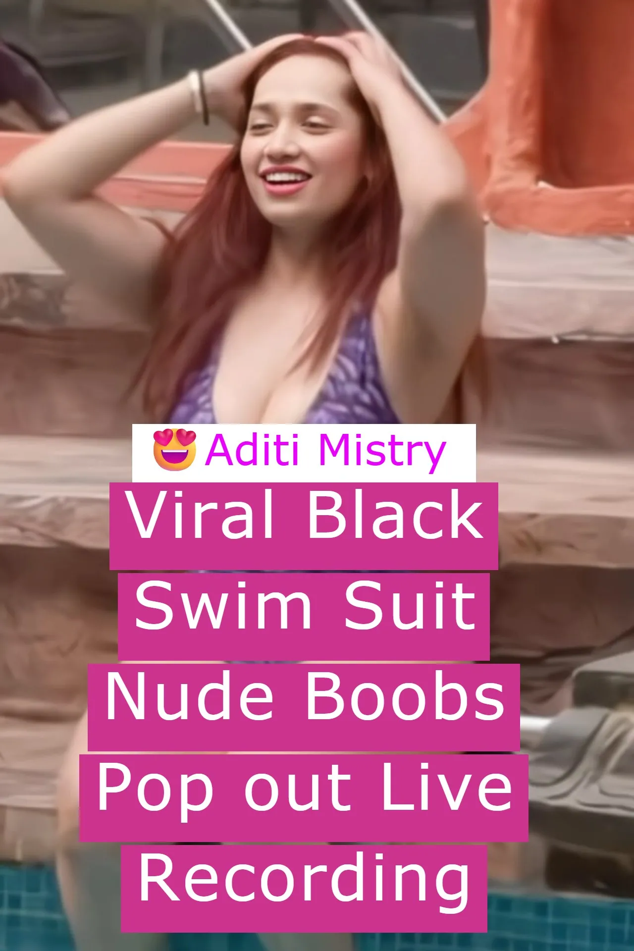 Aditi Mistry Viral Black Swim Suit Nude Boobs Pop out Live Recording