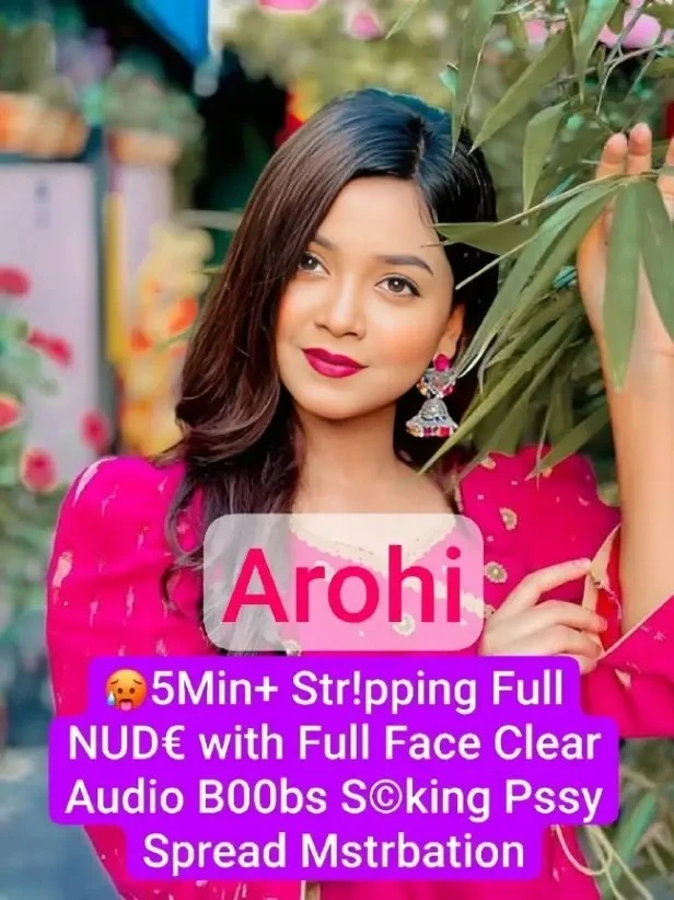 🥵 AROHI AHMED Beautiful Insta Queen Latest Most Surprising 5Min+ Premium Live Stripping Full NUDE with Full Face Clear Audio Boobs Sucking Pssy Spread Mstrbation💦!! Don't Miss🥵