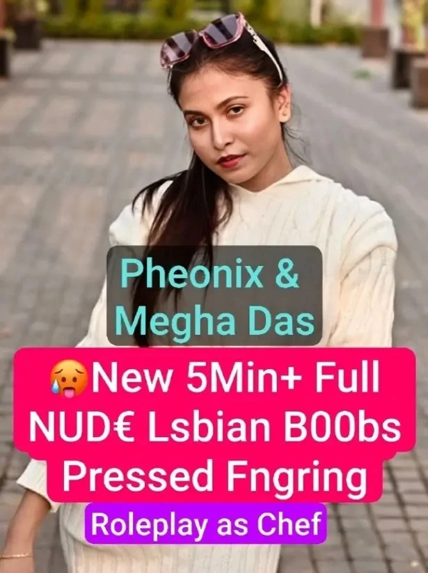 🥵Famous Insta Model Pheonix & MEgha Das New Latest 5Min+ Roleplay as Chef Full NUDE LEsbian Boobs Pressed, Scked & Fngring💦!! 🥵🔥