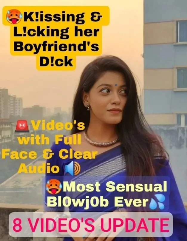 🥵Viral Trending Girl UPDATE Kissing & Licking her Boyfriend's Dick, Full NUDE Fcking Riding Total 8 VIDEO'S with Full Face & Clear Audio🔊Most Sensual BJ Ever💦!! Don't Miss🥵🔥